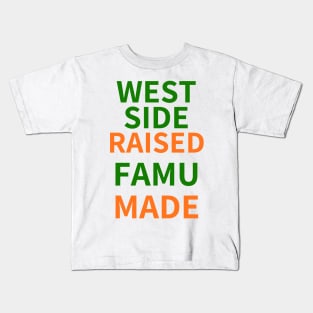 WEST SIDE RAISED FAMU MADE Kids T-Shirt